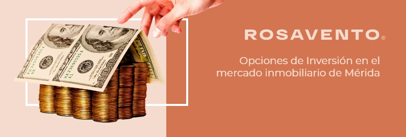 Opciones de Inversión en el mercado inmobiliario de Mérida_banner